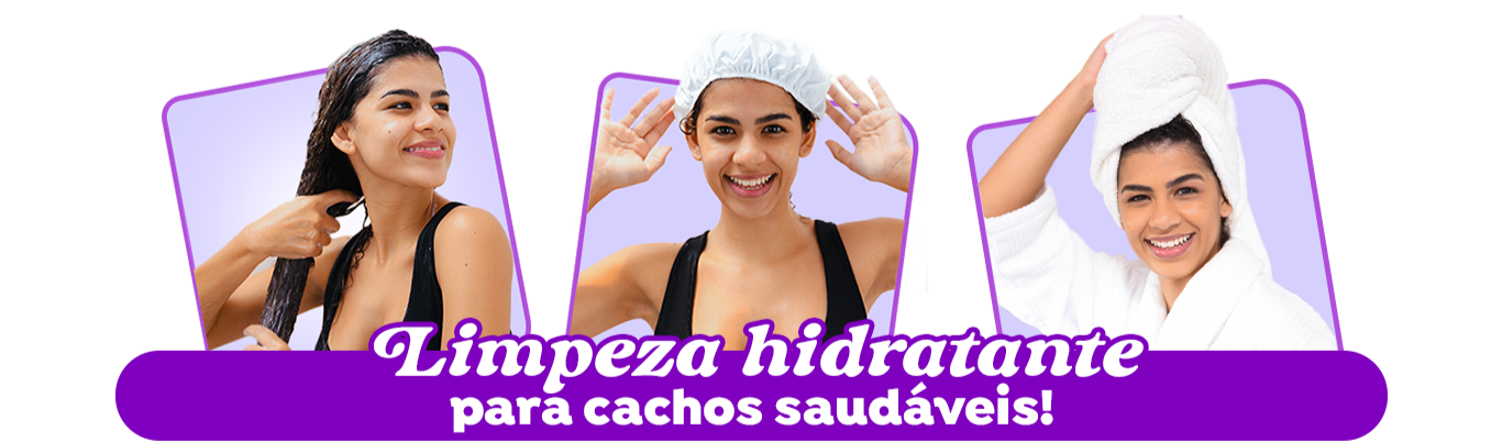 banner com três imagens de uma mulher branca fazendo a limpeza hidratante de seu cabelo cacheado